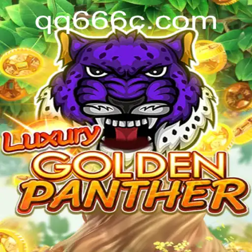 Discover the Thrilling World of LUXURYGOLDENPANTHER with QQ 666